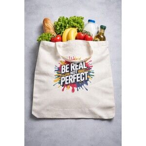 Be Real Not Perfect Tote Bag Rainbow Splash Canvas Tote Inspirational Quote